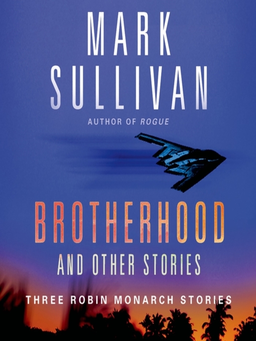 Title details for Brotherhood and Others by Mark Sullivan - Wait list